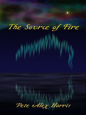 cover image of The Source of Fire